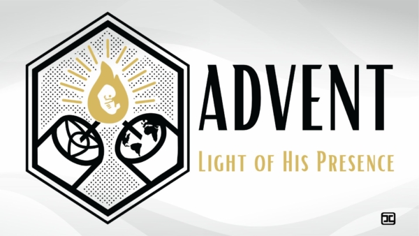 Advent: Light of His Presence